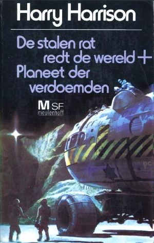 [M=SF 113] • De stalen rat redt de wereld (Stalen rat 3) + Planeet der verdoemden